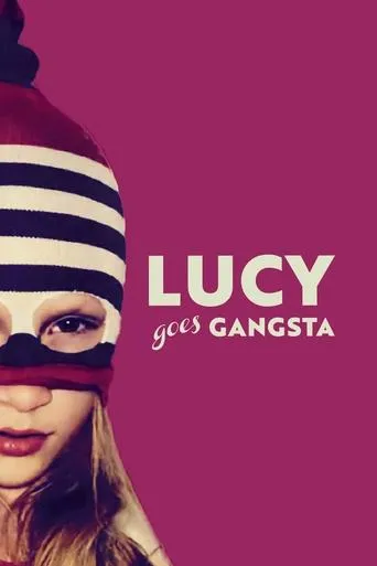 Lucy Goes Gangsta movie poster - Rated 5.6/10