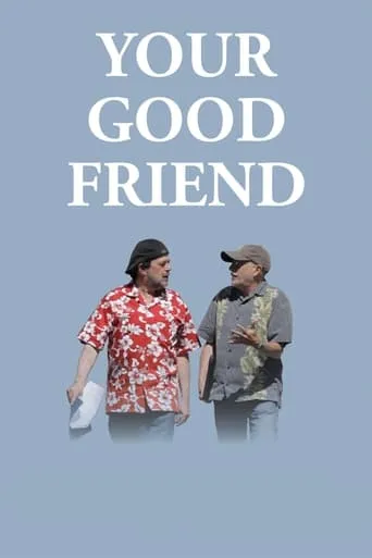 Your Good Friend movie poster - Entertainment content