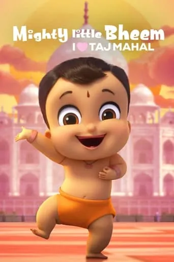 Mighty Little Bheem: I Love Taj Mahal movie poster - Entertainment content