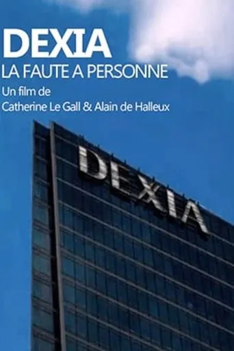 Dexia : la faute à personne movie poster - Entertainment content