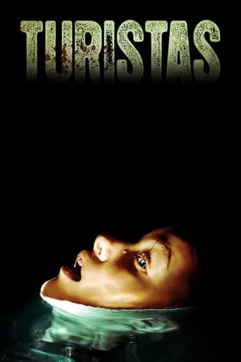 Turistas movie poster - Rated 5.471/10