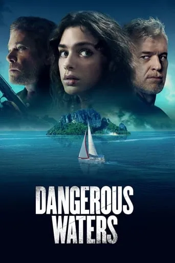 Dangerous Waters movie poster - Rated 5.6/10