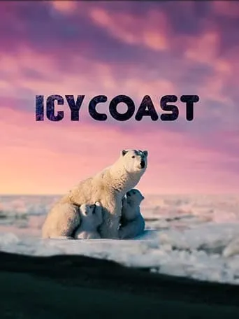 Icy Coasts movie poster - Entertainment content