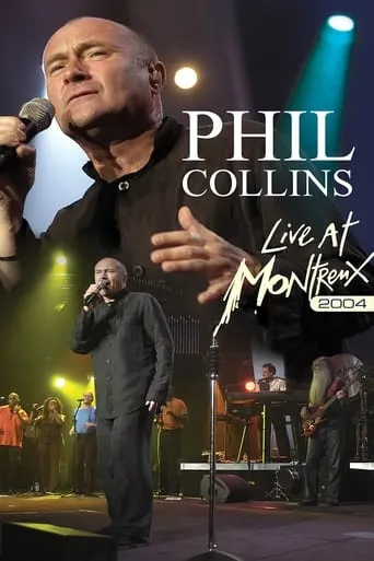 Phil Collins: Live at Montreux 2004 movie poster - Rated 7.2/10