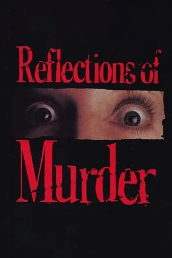 Reflections of Murder movie poster - Rated 6.286/10