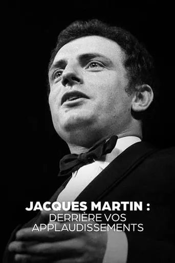 Jacques Martin, derrière vos applaudissements movie poster - Rated 6/10