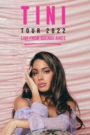 TINI Tour 2022: Live from Buenos Aires movie poster - Rated 7.3/10