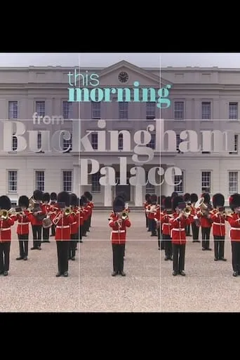 This Morning : From Buckingham Palace movie poster - Entertainment content