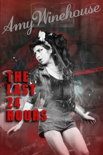 The Last 24 Hours: Amy Winehouse movie poster - Entertainment content