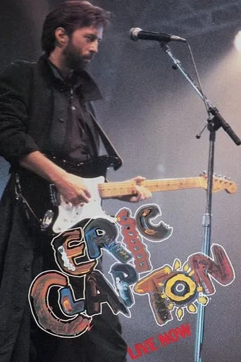 Eric Clapton: Live Now movie poster - Entertainment content