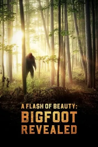 A Flash of Beauty: Bigfoot Revealed movie poster - Entertainment content