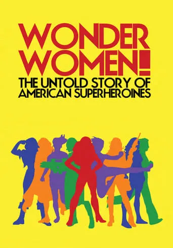 Wonder Women!: The Untold Story of American Superheroines movie poster - Rated 5.8/10