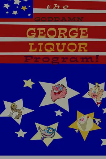The Goddamn George Liquor Program movie poster - Rated 6.7/10