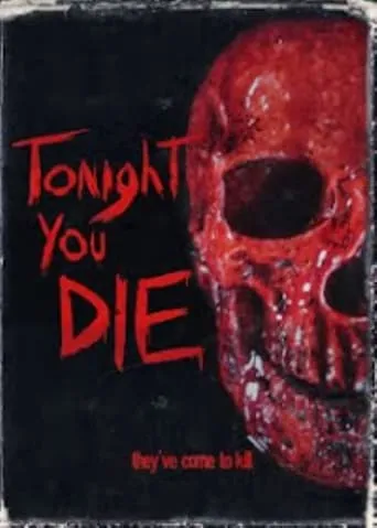 Tonight You Die movie poster - Entertainment content