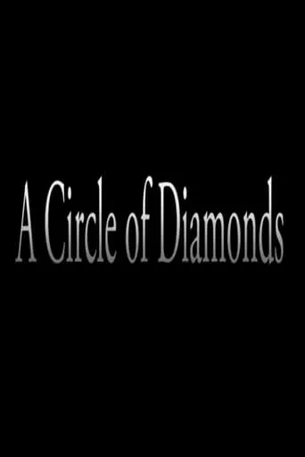 A Circle of Diamonds movie poster - Entertainment content