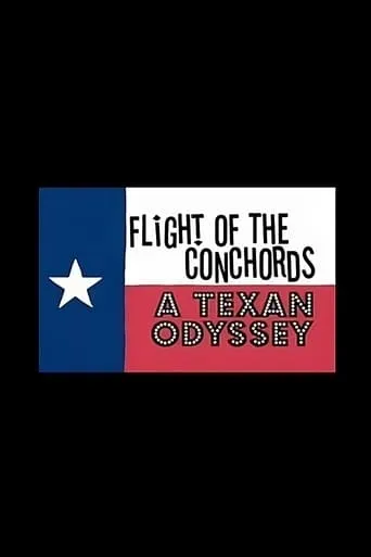 Flight of the Conchords: A Texan Odyssey movie poster - Rated 6.9/10