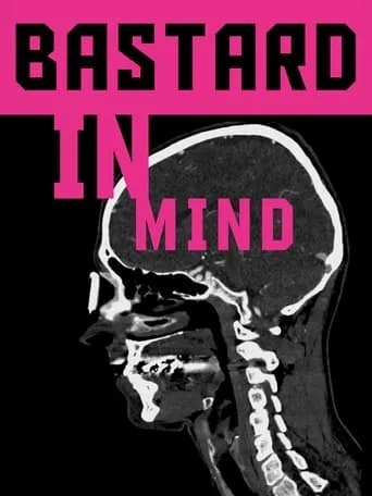 Bastard in Mind movie poster - Entertainment content