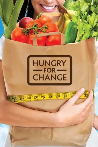 Hungry for Change movie poster - Rated 6.7/10