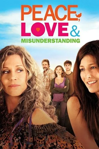 Peace, Love & Misunderstanding movie poster - Rated 5.9/10
