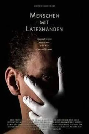 Menschen mit Latexhänden movie poster - Entertainment content