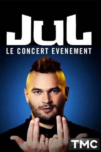 Jul - Le concert événement movie poster - Rated 6/10
