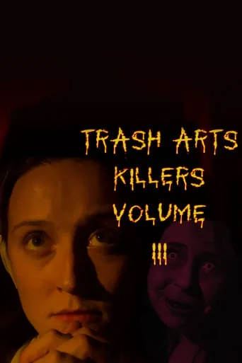 Trash Arts Killers: Volume Three movie poster - Entertainment content