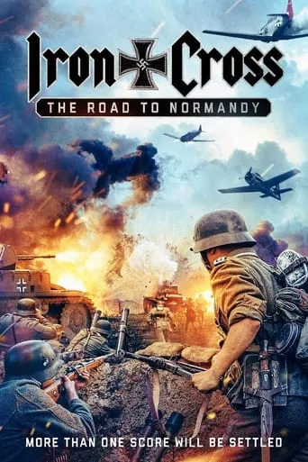 Iron Cross: The Road to Normandy movie poster - Rated 2.3/10