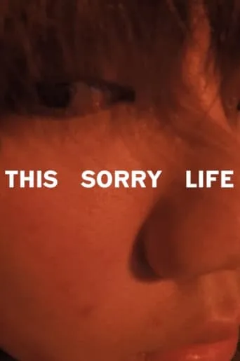 This Sorry Life movie poster - Rated 10/10