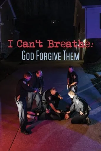 I Can't Breathe (God Forgive Them) movie poster - Rated 3/10