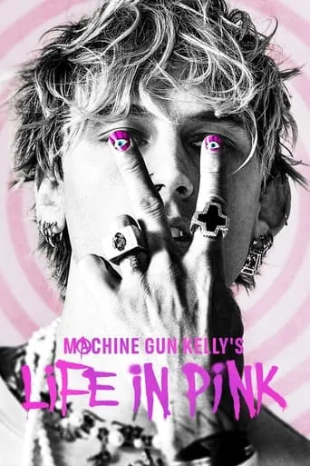 Machine Gun Kelly's Life In Pink movie poster - Rated 7.6/10