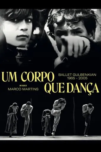 Um Corpo que Dança - Ballet Gulbenkian 1965-2005 movie poster - Entertainment content