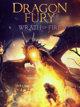 Dragon Fury: Wrath Of Fire movie poster - Entertainment content