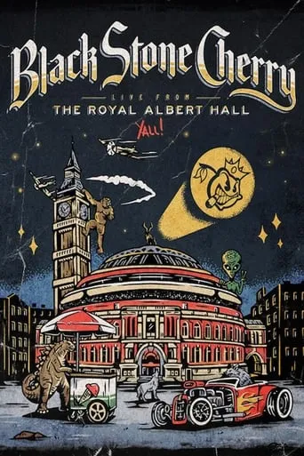 Black Stone Cherry - Live From The Royal Albert Hall... Y'All! movie poster - Rated 10/10