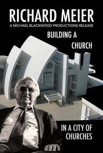 Richard Meier in Rome Building a Church in the City of Churches movie poster - Entertainment content