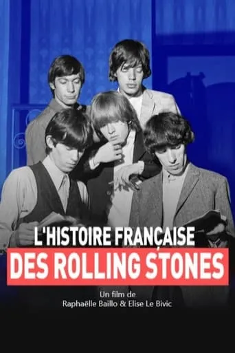 L'histoire française des Rolling Stones movie poster - Rated 9/10