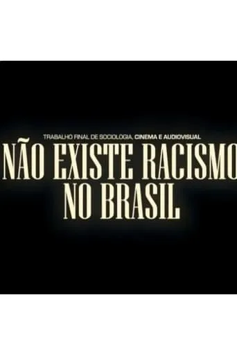 Não Existe Racismo no Brasil movie poster - Entertainment content