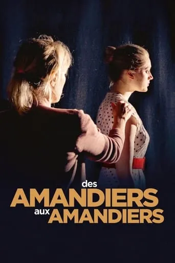 Des Amandiers aux Amandiers movie poster - Rated 7.8/10
