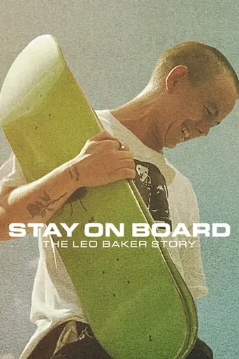 Stay on Board: The Leo Baker Story movie poster - Rated 6.4/10