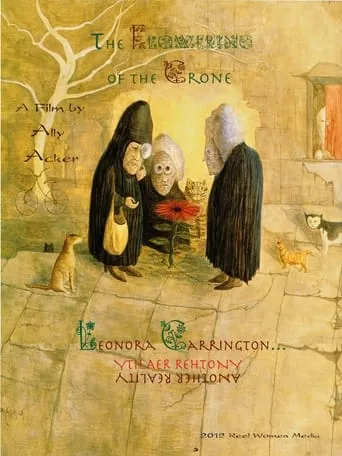 The Flowering of the Crone: Leonora Carrington, Another Reality movie poster - Entertainment content