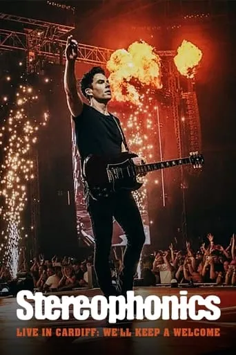 Stereophonics Live in Cardiff: We'll Keep a Welcome movie poster - Entertainment content