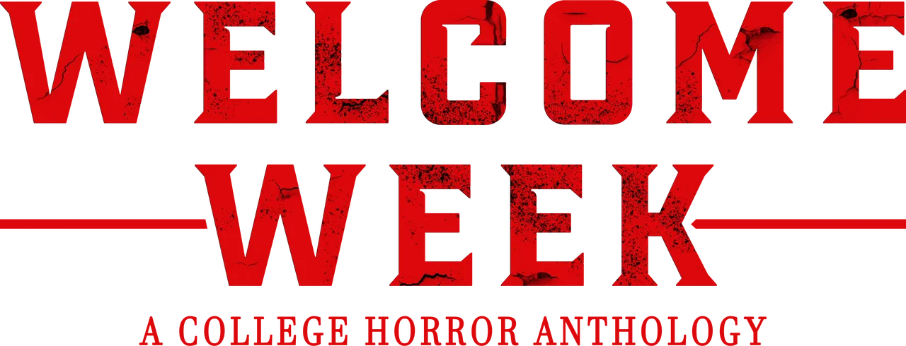 Welcome Week: A College Horror Anthology