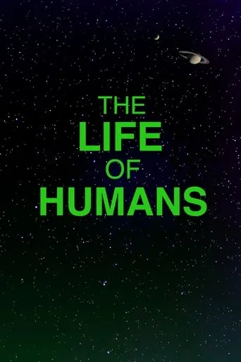 The Life of Humans movie poster - Entertainment content