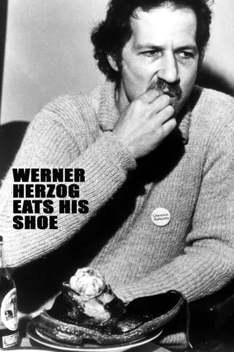 Werner Herzog Eats His Shoe movie poster - Rated 7/10