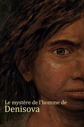Le mystère de l'homme de Denisova movie poster - Rated 8.5/10