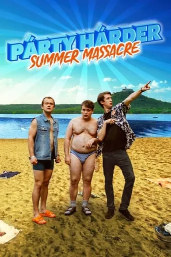Párty Hárder: Summer Massacre movie poster - Rated 6.7/10
