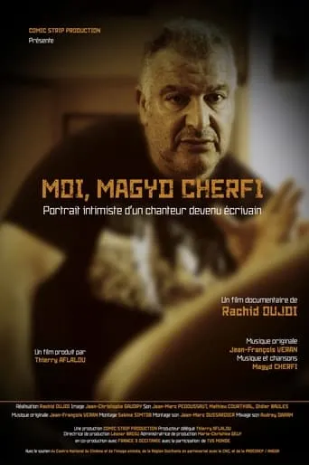Moi, Magyd Cherfi : portrait intimiste d'un chanteur devenu écrivain movie poster - Rated 10/10