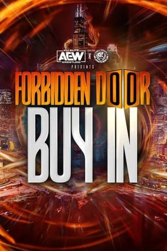 AEW x NJPW Presents Forbidden Door: The Buy-In movie poster - Rated 5.5/10