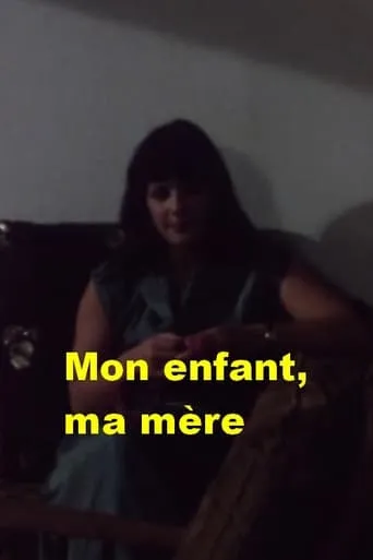 Mon enfant, ma mère movie poster - Entertainment content