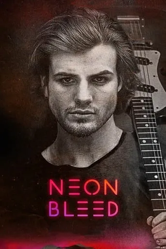 Neon Bleed movie poster - Rated 1.5/10