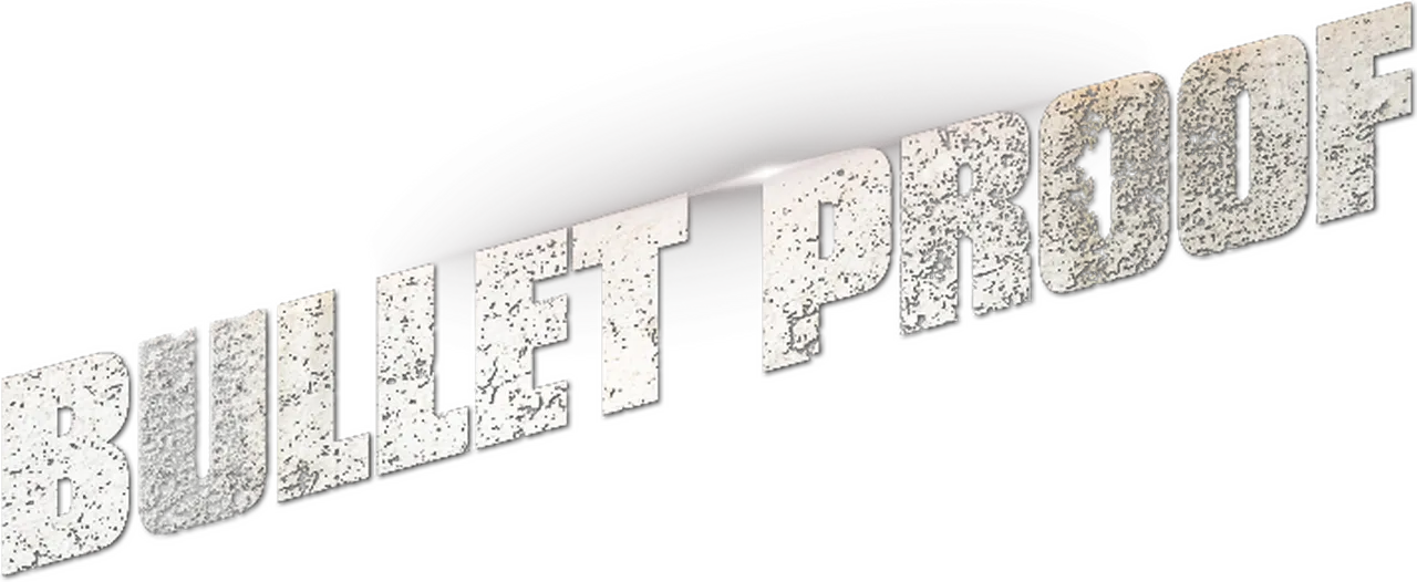 Bullet Proof
